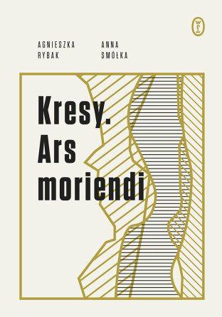 Książka „KRESY. ARS MORIENDI” nominowana do Nagród Historycznych POLITYKI 2021