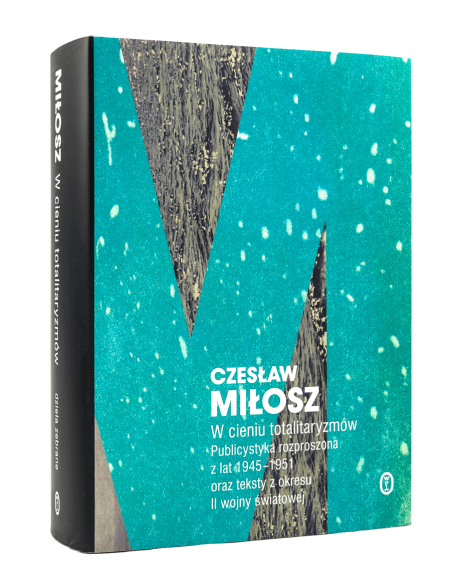 Miłosz w cieniu totalitaryzmów