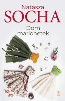 Dom marionetek - z autografem Autorki! - Natasza Socha