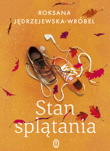 Stan splątania - z autografem Autorki! - Roksana Jędrzejewska-Wróbel