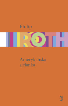 Amerykańska sielanka - Philip Roth