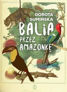 Balią przez Amazonkę - Dorota Sumińska