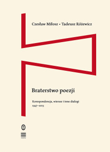 Braterstwo poezji - Tadeusz Różewicz, Czesław Miłosz