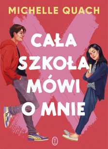 Cała szkoła mówi o mnie - Michelle Quach