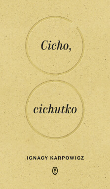 Cicho, cichutko - Ignacy Karpowicz
