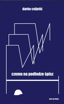Czemu na podłodze śpisz - Darko Cvijetić