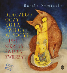 Dlaczego oczy kota świecą w nocy? - Dorota Sumińska