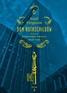 Dom Rothschildów, tom 2 - Niall Ferguson