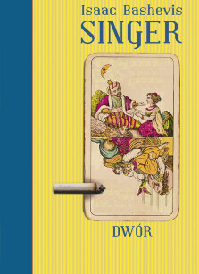 Dwór - Isaac Bashevis Singer