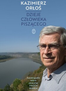 Dzieje człowieka piszącego - Kazimierz Orłoś