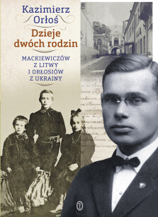 Dzieje dwóch rodzin - Kazimierz Orłoś