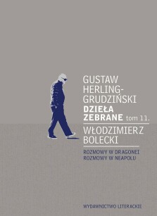 Dzieła zebrane tom 11. - Włodzimierz Bolecki, Gustaw Herling-Grudziński