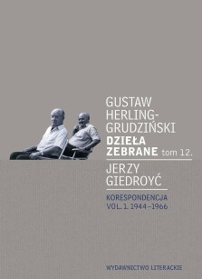 Dzieła zebrane tom 12 - Jerzy Giedroyć, Gustaw Herling-Grudziński