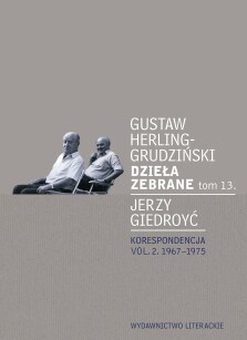 Dzieła zebrane tom 13. - Jerzy Giedroyć, Gustaw Herling-Grudziński