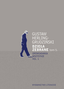 Dzieła zebrane tom 5 - Gustaw Herling-Grudziński