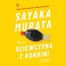 Dziewczyna z konbini - Sayaka Murata