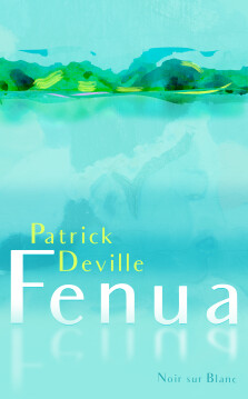 Fenua - Patrick Deville