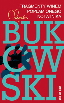 Fragmenty winem poplamionego notatnika - Charles Bukowski