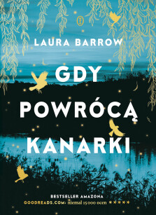 Gdy powrócą kanarki - Laura Barrow