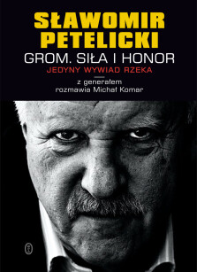 GROM. Siła i honor - Michał Komar, Sławomir Petelicki