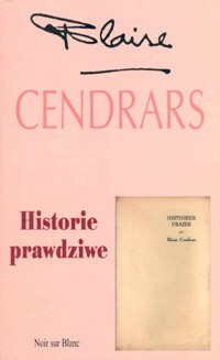 Historie prawdziwe - Blaise Cendrars