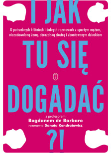 I jak tu się dogadać?! - Danuta Kondratowicz, Prof. Bogdan de Barbaro