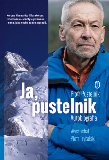 Ja, pustelnik. Autobiografia - Piotr Trybalski, Piotr Pustelnik