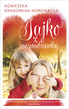 Jajko z niespodzianką - Agnieszka Krakowiak-Kondracka