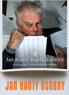 Jan Kanty Osobny - Wacław Krupiński, Jan Kanty Pawluśkiewicz