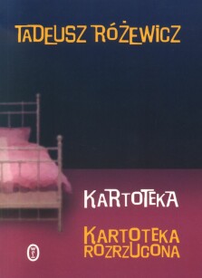 Kartoteka. Kartoteka rozrzucona - Tadeusz Różewicz