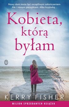 Kobieta, którą byłam - Kerry Fisher