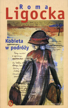 Kobieta w podróży - Roma Ligocka