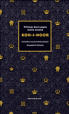 Koh-i-Noor - Anita Anand, William Dalrymple