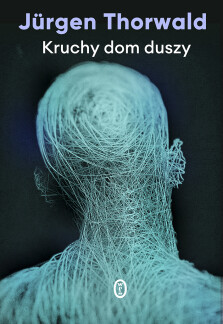 Kruchy dom duszy - Jürgen Thorwald