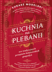 Kuchnia na plebanii - Łukasz Modelski