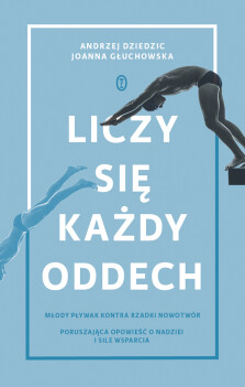 Liczy się każdy oddech - Joanna Głuchowska, Andrzej Dziedzic