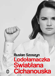 Lodołamaczka. Swiatłana Cichanouska - Rusłan Szoszyn