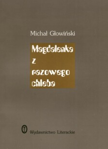 Magdalenka z razowego chleba - Michał Głowiński