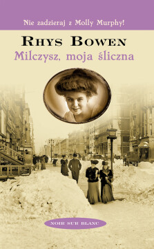 Milczysz, moja śliczna - Rhys Bowen