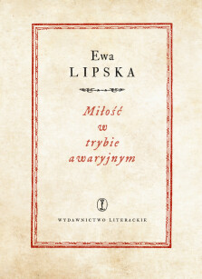 Miłość w trybie awaryjnym - Ewa Lipska