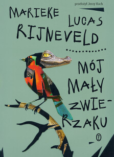 Mój mały zwierzaku - Marieke Lucas Rijneveld