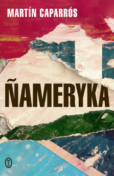 Ñameryka - Martín Caparrós