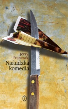Nieludzka komedia - Jerzy Franczak