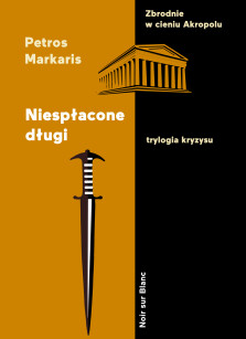 Niespłacone długi - Petros Markaris