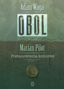 Obol - Marian Pilot, Adam Waga