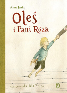Oleś i Pani Róża - Anna Janko