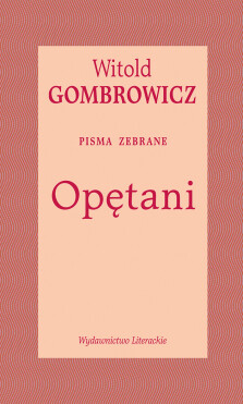 Opętani. Pisma zebrane - Witold Gombrowicz