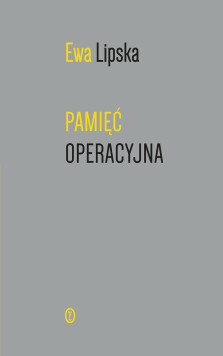 Pamięć operacyjna - Ewa Lipska