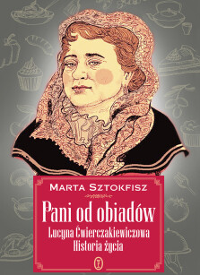 Pani od obiadów - Marta Sztokfisz