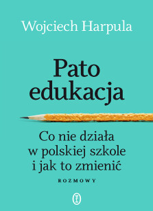 Patoedukacja - Wojciech Harpula